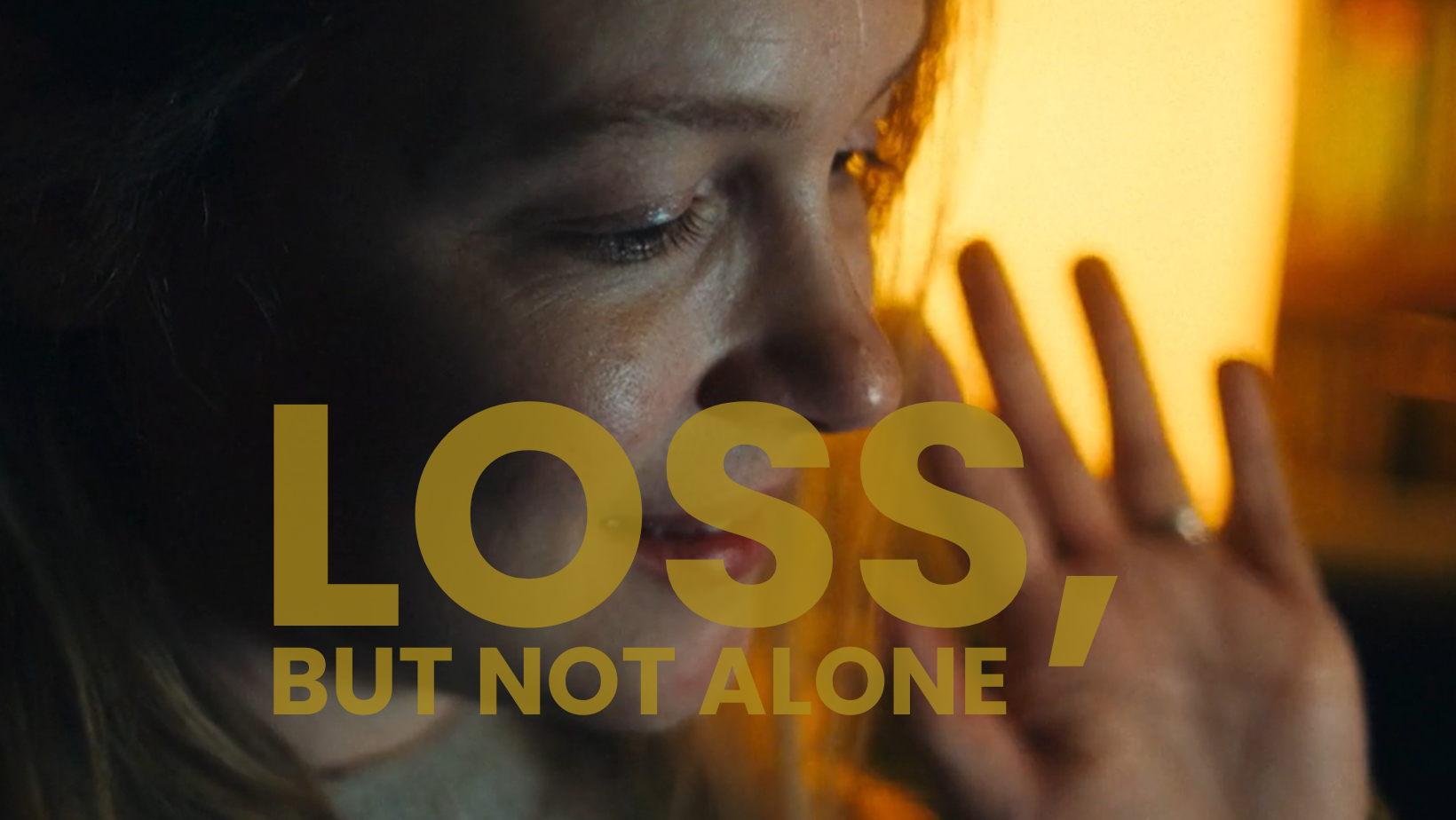 Loss, But Not Alone